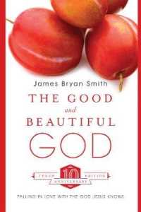 The Good and Beautiful God : Falling in Love with the God Jesus Knows (Apprentice Resources) （Tenth Anniversary）