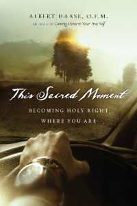 This Sacred Moment : Becoming Holy Right Where You Are