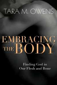 Embracing the Body - Finding God in Our Flesh and Bone