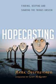 Hopecasting : Finding, Keeping and Sharing the Things Unseen -- Paperback / softback