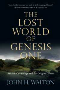 The Lost World of Genesis One: Ancient Cosmology and the Origins Debate Volume 2 (Lost World") 〈2〉