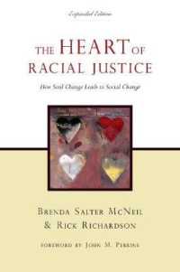 Heart of Racial Justice : How Soul Change Leads to Social Change -- Paperback / softback （Expanded E）