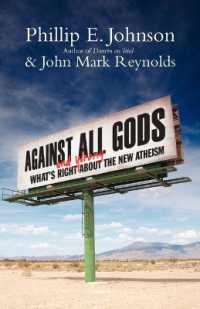 Against All Gods : What's Right and Wrong about the New Atheism （Special）