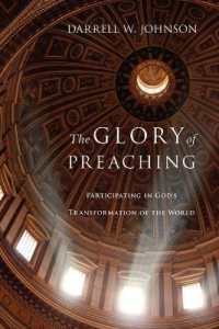 The Glory of Preaching - Participating in God`s Transformation of the World