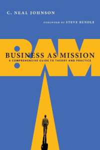 Business as Mission - a Comprehensive Guide to Theory and Practice