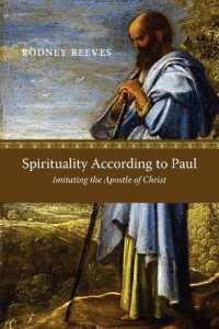 Spirituality According to Paul : Imitating the Apostle of Christ