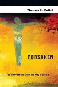 Forsaken - the Trinity and the Cross, and Why It Matters