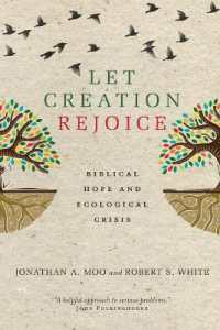Let Creation Rejoice : Biblical Hope and Ecological Crisis