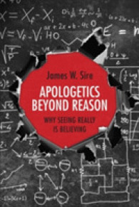 Apologetics Beyond Reason : Why Seeing Really Is Believing -- Paperback / softback
