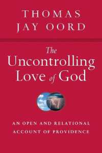 The Uncontrolling Love of God - an Open and Relational Account of Providence