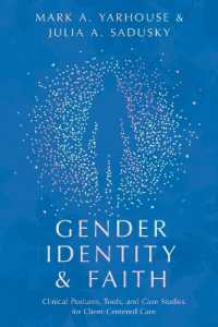 Gender Identity and Faith - Clinical Postures, Tools, and Case Studies for Client-Centered Care