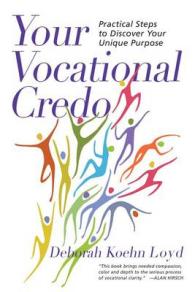 Your Vocational Credo : Practical Steps to Discover Your Unique Purpose -- Paperback / softback