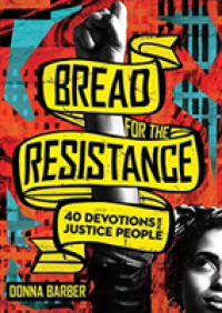 Bread for the Resistance - Forty Devotions for Justice People