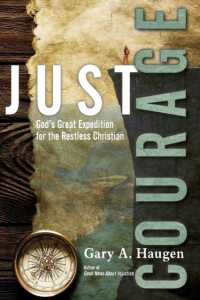 Just Courage - God`s Great Expedition for the Restless Christian