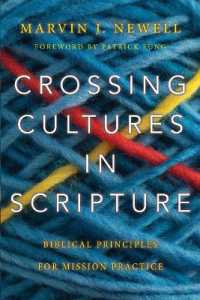 Crossing Cultures in Scripture - Biblical Principles for Mission Practice