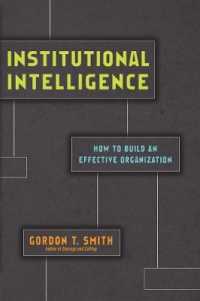 Institutional Intelligence - How to Build an Effective Organization -- Hardback