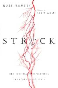Struck - One Christian`s Reflections on Encountering Death