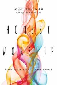 Honest Worship - from False Self to True Praise