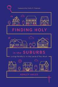 Finding Holy in the Suburbs - Living Faithfully in the Land of Too Much
