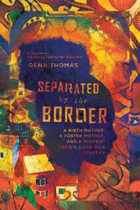 Separated by the Border - a Birth Mother, a Foster Mother, and a Migrant Child`s 3,000-Mile Journey