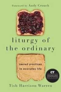 Liturgy of the Ordinary : Sacred Practices in Everyday Life -- Paperback / softback
