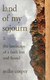 Land of My Sojourn : The Landscape of a Faith Lost and Found