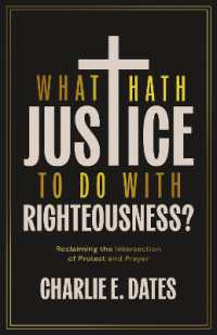 What Hath Justice to Do with Righteousness? : Reclaiming the Intersection of Protest and Prayer