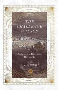 The Challenge of Jesus : Rediscovering Who Jesus Was and Is (The Ivp Signature Collection)