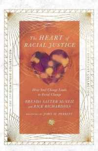 The Heart of Racial Justice - How Soul Change Leads to Social Change