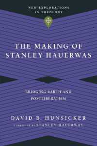 The Making of Stanley Hauerwas - Bridging Barth and Postliberalism