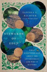 Stewards of Eden - What Scripture Says about the Environment and Why It Matters