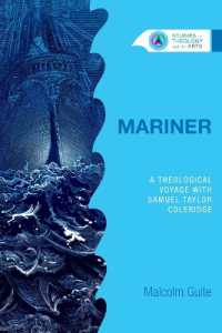 Mariner : A Theological Voyage with Samuel Taylor Coleridge (Studies in Theology and the Arts Series)