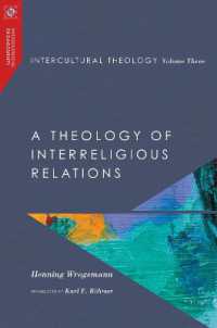 Intercultural Theology， Volume Three - a Theology of Interreligious Relations