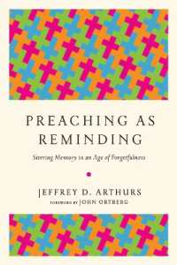Preaching as Reminding - Stirring Memory in an Age of Forgetfulness