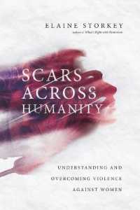 Scars Across Humanity : Understanding and Overcoming Violence against Women