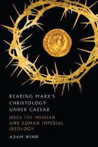 Reading Mark`s Christology under Caesar - Jesus the Messiah and Roman Imperial Ideology