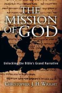 The Mission of God : Unlocking the Bible's Grand Narrative
