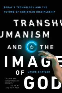 Transhumanism and the Image of God - Today`s Technology and the Future of Christian Discipleship