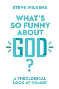 What`s So Funny about God? - a Theological Look at Humor