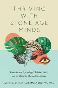 Thriving with Stone Age Minds - Evolutionary Psychology, Christian Faith, and the Quest for Human Flourishing