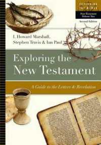 Exploring the New Testament : A Guide to the Letters and Revelation (Exploring the Bible Series) （2ND）