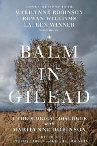 Balm in Gilead - a Theological Dialogue with Marilynne Robinson