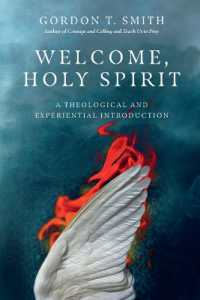 Welcome, Holy Spirit - a Theological and Experiential Introduction