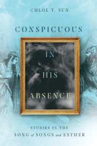 Conspicuous in His Absence - Studies in the Song of Songs and Esther