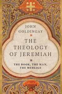 The Theology of Jeremiah - the Book, the Man, the Message