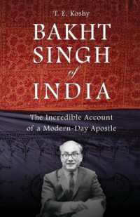 Bakht Singh of India : The Incredible Account of a Modern-Day Apostle