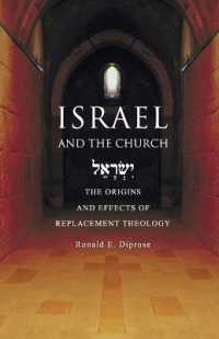 Israel and the Church : The Origins and Effects of Replacement Theology