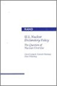 U.S.Nuclear Declaratory Policy : The Question of Nuclear First Use -- Paperback