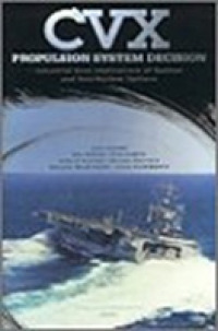 Cvx Propulsion System Decision : Industrial Base Implications of Nuclear and Non-nuclear Options (Rand Documented Briefing Series) -- Paperback
