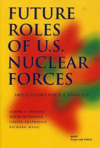Future Roles of U.S. Nuclear Forces : Implications for U.S. Strategy